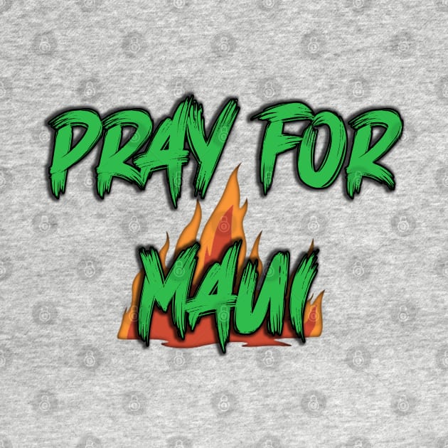 Pray For Maui-Hawaii Wildfire by Izhan's Fashion wear